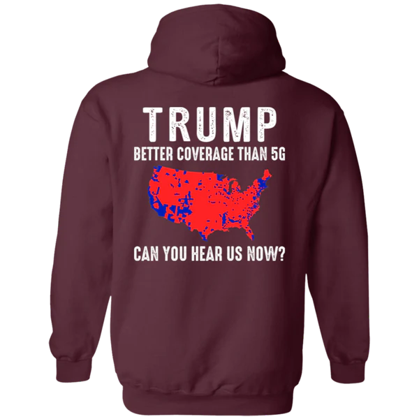 Trump Better Coverage Than 5G Hoodie